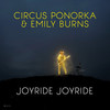 Joyride, Joyride - Circus Ponorka&Emily Burns