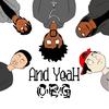 And yeah (Explicit) - Obg Dizzy&Obg Mightyy