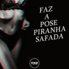 FAZ A POSE PIRANHA SAFADA (Explicit) - Oficial DJ Menor JV&Dj ghm&DJAY HZ&Prime Funk&MC BM OFICIAL&dj caue mr