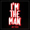 I'm the Man (Explicit) - Just Derek