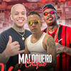 Maloqueiro Chique - Pikeno&MC Edisinho&MC Charada&Dj Wilton