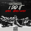 I Did It (Explicit) - Midwest Made&Skyze&