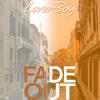 Fade Out - Lover Boy