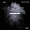 No Smoke (Explicit) - NHALE&Glasses Malone