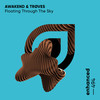 Floating Through The Sky - Awakend&TRØVES