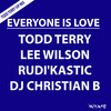 Everyone Is Love (Todd Terry VIP Edit) - Todd Terry&Lee Wilson&DJ Christian B&Rudi'Kastic&Murendeni Nethengwe&Christian Ballard