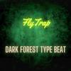 Dark Forest Type Beat - Flytrap