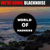 We're Going - Blacknoise