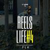 #REELSLIFE4 (Explicit) - FLK