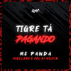 O Tigre Tá Pagando (Explicit) - Mc Panda&Aguillera&CRL DJ KELVIN