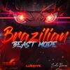 BRAZILIAN BEAST MODE, Pt. 2 (ENDE Remix) - LuckyZ&Ende