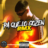 PA QUE LO GOZEN (Remix|Explicit) - El Rossani&BRAIIAN DJ