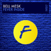 Fever Inside (Club Mix) - Bell Mesk