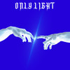 Only Light - T-Saint Arrow