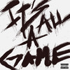 It’s All a Game (Explicit) - heartbreakP&skylarallen