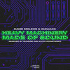 Heavy Machinery (Schiere Remix) - David Moleon&Schiere