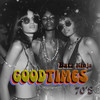 Goodtimes 70'S (Explicit) - Batz Ninja