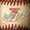 We Up (Explicit) - Midwest Made&Reco Bands&Artistic Genius