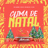 Clima de Natal (Explicit) - Dj Vm&MC GW&mc larissa&MC Rafa 22