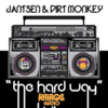 The Hard Way (Remix) - Dirt Monkey&Jantsen