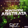 Montagem Abstrata (Explicit) - DJ GOMA OFICIAL&MC Vilã da 011&MC BM OFICIAL