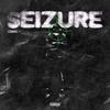 SEIZURE (Explicit) - CeeDG