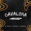 CAVALONA (Explicit) - DJ Gabardo&Mc Nigueri&DJ Grecco