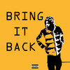 Bring It Back (Explicit) - Riicch