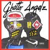 GHETTO ANGELZ - ZRi.&Steveisfrench&BikoMaq