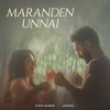 Maranden Unnai - Nithya Mammen&Agnivesh