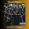 Papa Police (feat. Lyrical Joe & Jo Quaye) - Qwame Signal&Lyrical Joe&Jo Quaye