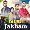 Dil Ka Jakham - Rohit Maan