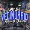 Por Mi Vecindario (feat. Chiskeao) (Explicit) - Tinajo S13&Chiskeao