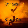 Chaos1 - Vandal!sm