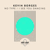 No Type - Kevin Borges