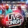 Live Tonight (feat. Breeze MrDotoomuch|Live) - Denzel Dante&Breeze MrDotoomuch