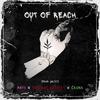 out of reach (feat. Antii & Crona) (Explicit) - sxd bxy gryƶƶy&Antii&Crona