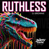 RUTHLESS (Squat Party Remix) - DJ Brownie&Squat Party