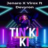 Tin Ki Ki (Explicit) - Jenaro&VIROX&Devyron