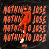 Nothin to Lose (Explicit) - Allen Cortez