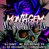 UNSCRIPTED (Explicit) - DJ DAAV&DJ DD ORIGINAL&MC BOLADINHO ZS&DJ Comandante Original