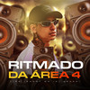 Ritmado da Área 4 (Explicit) - Lira Johnny Mc&Dj Dédda