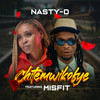 Chitemwikofye - Nasty D&Misfit