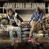 Cant Pull Me Down (Explicit) - DJ Baddo&Terry G
