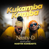 Kukamba Kamba - Nasty D&Martin Kombarts
