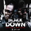 Black Down - Precision Productions&Teddy Rhymez&Skinny Fabulous