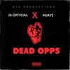 DEAD OPPS (feat. MJay$) (Explicit) - J6 Official&MJay$