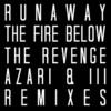 The Fire Below (Azari & III Remix) - Runaway&Azari & III