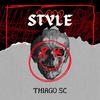 MEGA FUNK MY STYLE (Explicit) - DJ Thiago SC