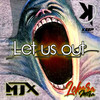 Let Us Out (Extended Mix) - MJX&Lokura Mira